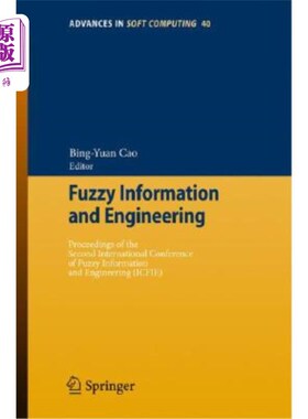 海外直订Fuzzy Information and Engineering: Proceedings of the Second International Confe 模糊信息与工程：第二届模糊