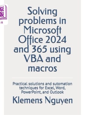 海外直订Solving problems in Microsoft Office 2024 and 365 using VBA and macros: Practica 使用VBA和宏解决M