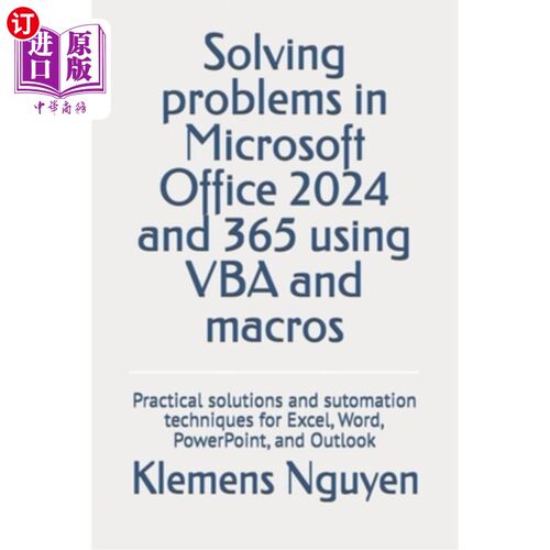 海外直订Solving problems in Microsoft Office 2024 and 365 using VBA and macros: Practica 使用VBA和宏解决M