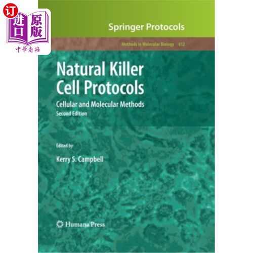 海外直订医药图书Natural Killer Cell Protocols: Cellular and Molecular Methods 自然杀伤细胞协议：细胞和分子方法