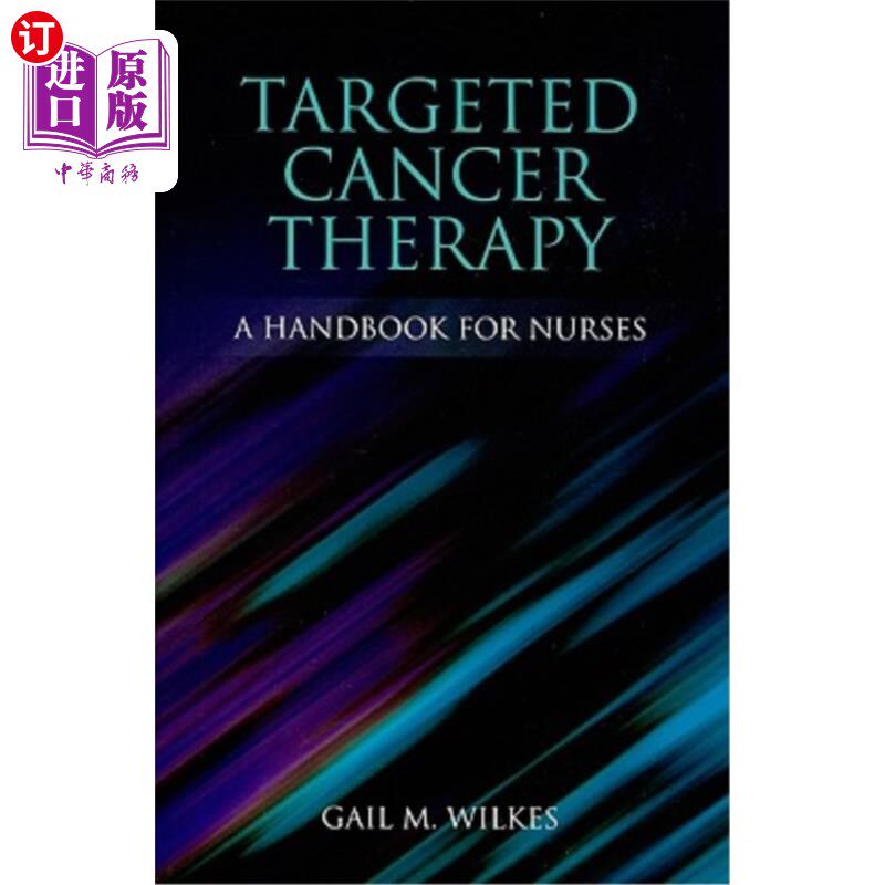 海外直订医药图书Targeted Cancer Therapy: A Handbook for Nurses: A Handbook for Nurses 靶向癌症治疗:护士手册