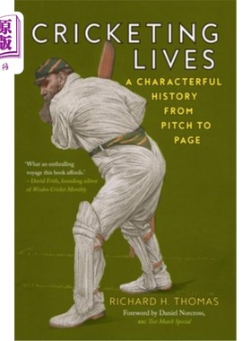 海外直订Cricketing Lives: A Characterful History from Pitch to Page 板球生活:从球场到书页的有特色的历史