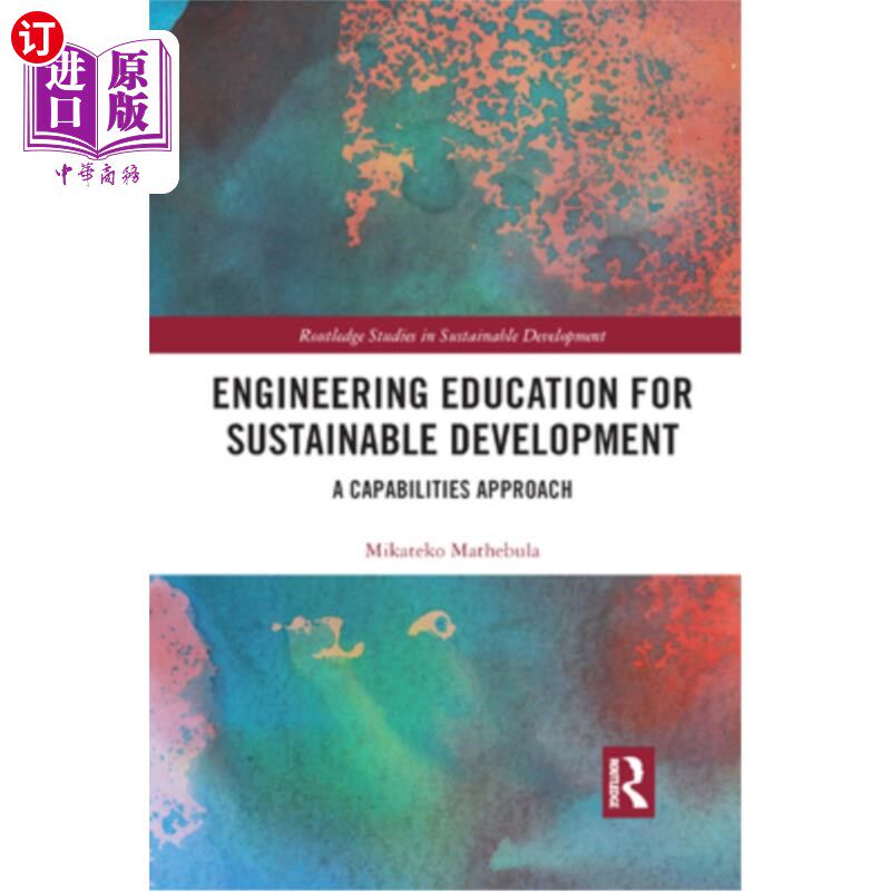 海外直订Engineering Education for Sustainable Development: A Capabilities Approach 可持续发展工程教育:一种能力方法