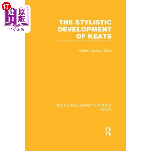 海外直订The Stylistic Development of Keats 济慈的文体发展