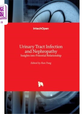海外直订医药图书Urinary Tract Infection and Nephropathy: Insights into Potential Relationship 尿路感染与肾病:潜在关