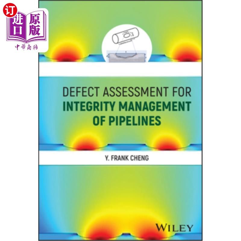 海外直订Defect Assessment for Integrity Management of Pipelines 管道完整性管理中的缺陷评估