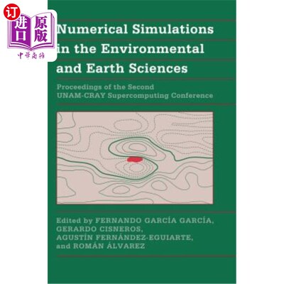 海外直订Numerical Simulations in the Environmental and Earth Sciences 环境和地球科学中的数值模拟：第二届UNA Cray优