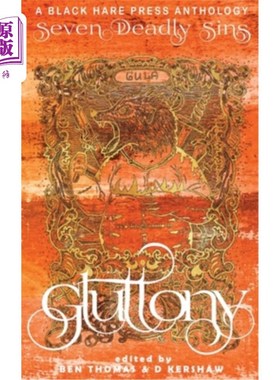 海外直订Gluttony: An inordinate desire to consume more than that which one requires 暴饮暴食:想要吃得比自己需要的多