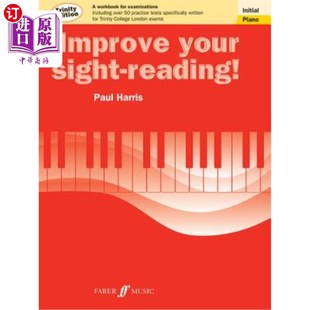 海外直订Improve Your Sight-Reading! Trinity Piano, Initial: A Workbook for Examinations 提高你的视!三一钢琴，首字母:考