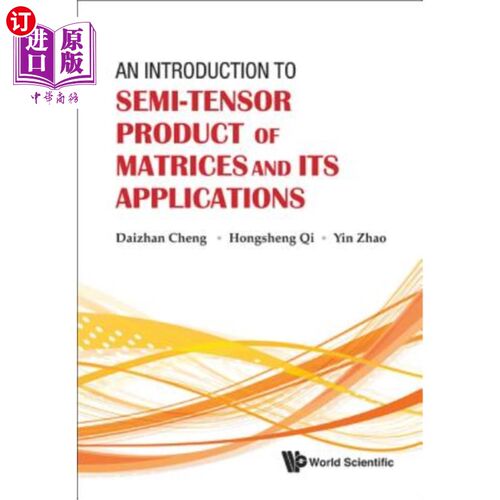 海外直订An Introduction to Semi-Tensor Product of Matrices and Its Applications 矩阵的半张量积及其应用