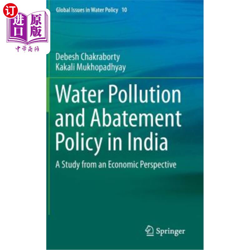 海外直订Water Pollution and Abatement Policy in India: A Study from an Economic Perspect 印度水污染与减排政策：一项