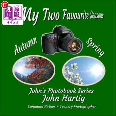 海外直订My Two Favourite Seasons: John's Photobook Series 我最喜欢的两个季节:约翰的影集系列