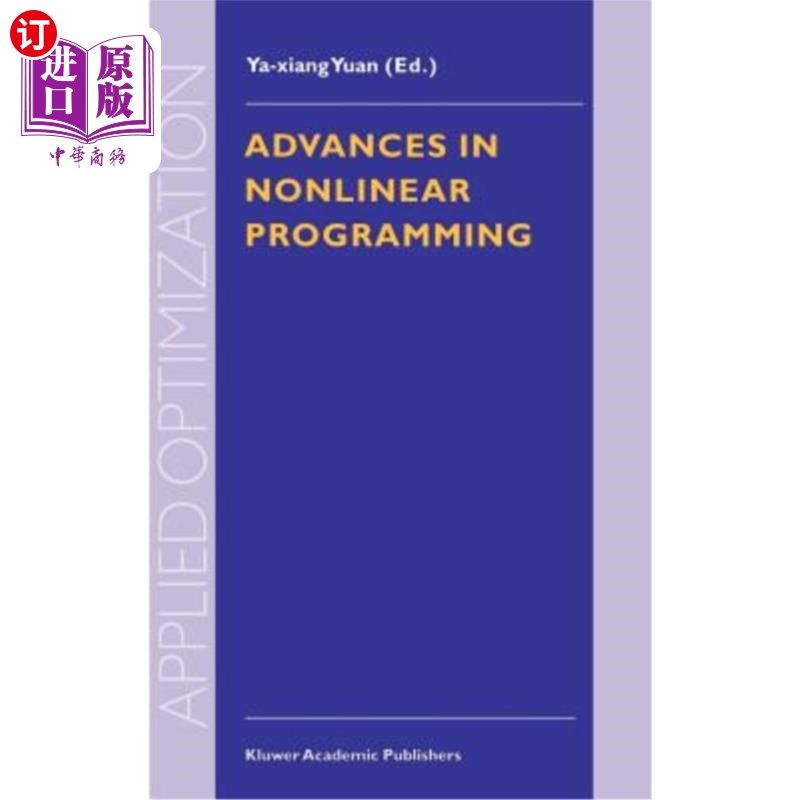 海外直订Advances in Nonlinear Programming: Proceedings of the 96 International Conferenc 非线性规划的进展:96年非线