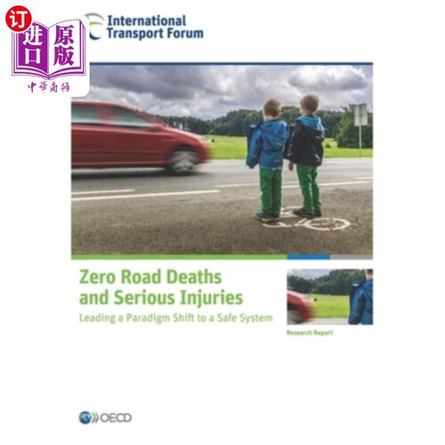 海外直订Zero Road Deaths and Serious Injuries: Leading a Paradigm Shift to a Safe System 零道路死亡和重伤导致向安全
