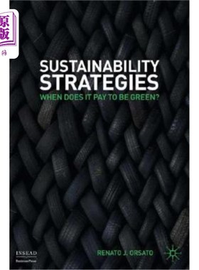 海外直订Sustainability Strategies: When Does It Pay to Be Green? 可持续发展战略：什么时候才是绿色的？