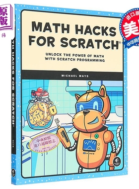 预售 Scratch的数学技巧 用Scratch编程解锁数学力量 英文原版 Math Hacks for Scratch Michael Mays 迈克尔梅斯【中商原版】
