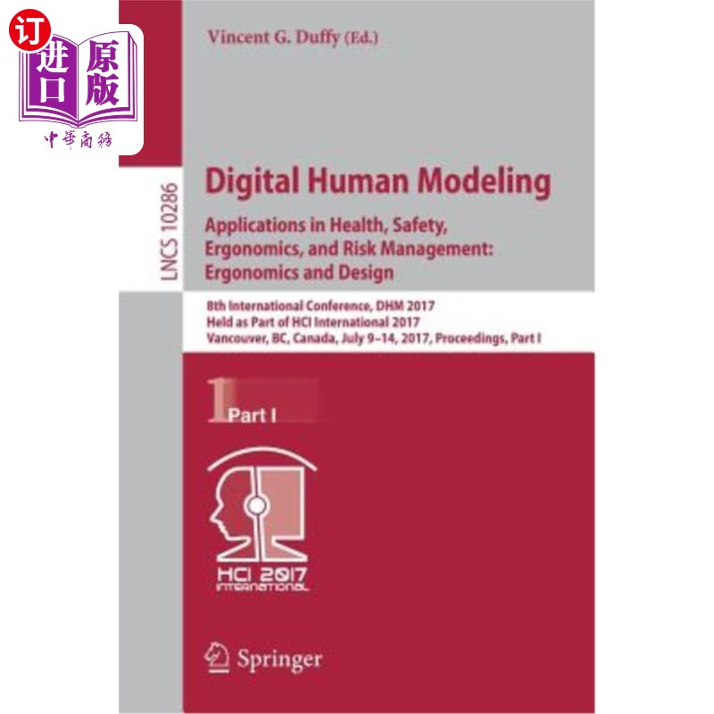 海外直订Digital Human Modeling. Applications in Health, Safety, Ergonomics, and Risk Man 数字人体建模。健康、安全、