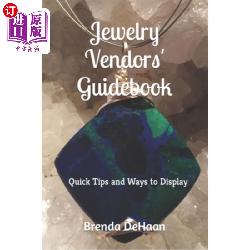 海外直订Jewelry Vendors' Guidebook: Quick Tips and Ways to Display 珠宝供应商指南:快速提示和展示方法