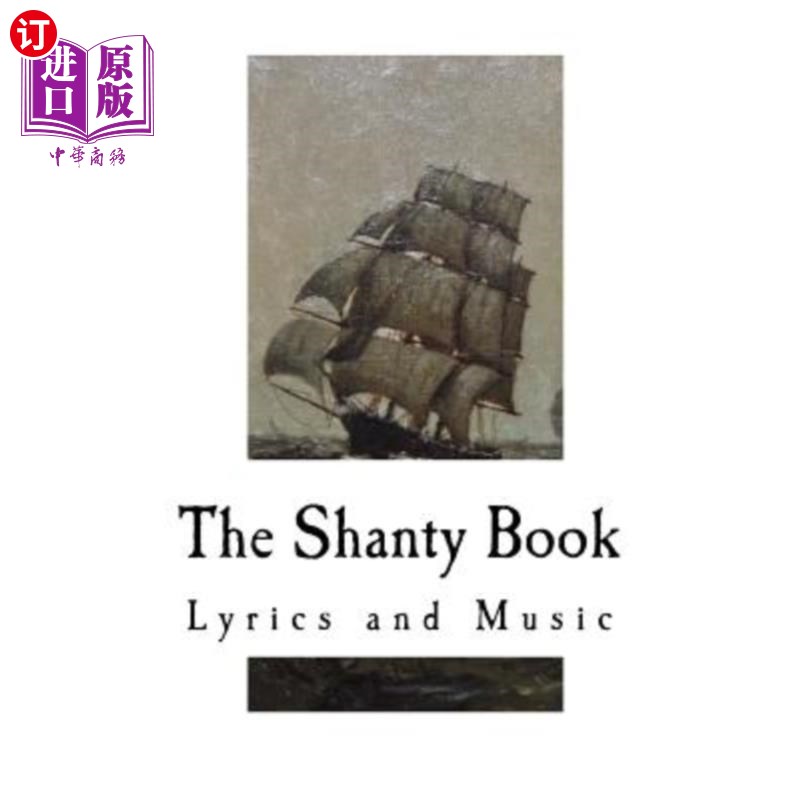 海外直订The Shanty Book: Lyrics and Music 简陋书屋：歌词和音乐 书籍/杂志/报纸 原版其它 原图主图