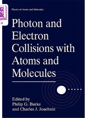 海外直订Photon and Electron Collisions with Atoms and Molecules 光子和电子与原子和分子的碰撞