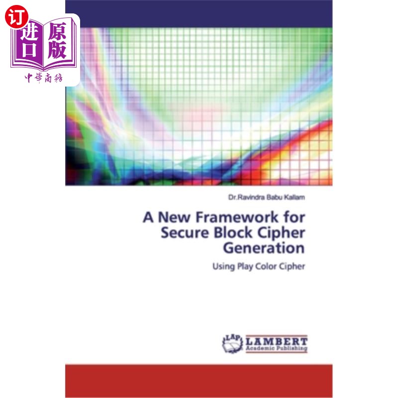 海外直订A New Framework for Secure Block Cipher Generation一种新的安全分组密码生成框架