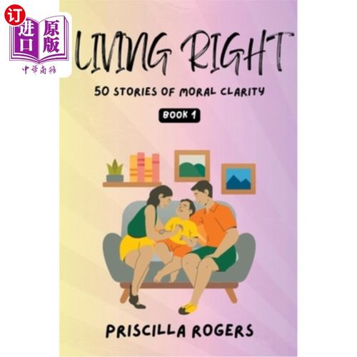 海外直订Living Right - 50 Stories Of Moral Clarity - Book 1 正确的生活- 50个道德清晰的故事-第一册