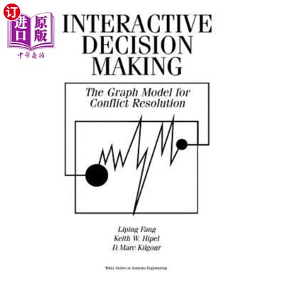 海外直订Interactive Decision Making: The Graph Model for Conflict Resolution 交互式决策：冲突解决的图模型
