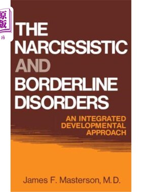 海外直订医药图书Narcissistic and Borderline Disorders: An Integrated Development Approach 自恋和边缘性疾病：一种综