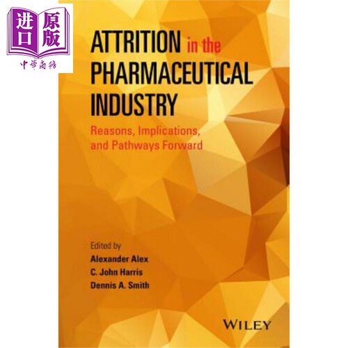 现货 医药行业的损耗 Attrition In The Pharmaceutical Industry Alexander Alex 英文原版 中商原版 Wiley【中商原版】