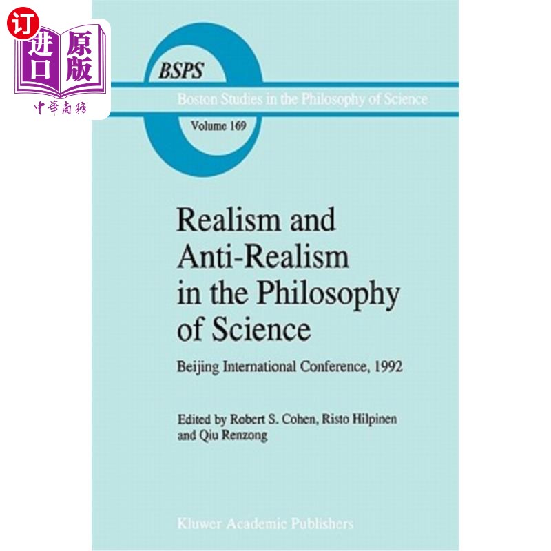 海外直订Realism and Anti-Realism in the Philosophy of Science 科学哲学中的实在论与反实在论