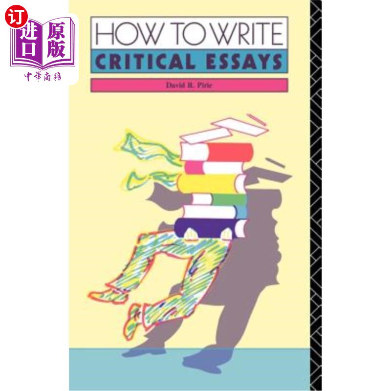 海外直订How to Write Critical Essays 如何写评论文章