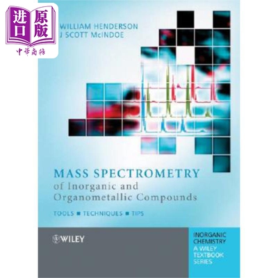 现货 Mass Spectrometry Of Inorganic And Organometallic Compounds William Henderson