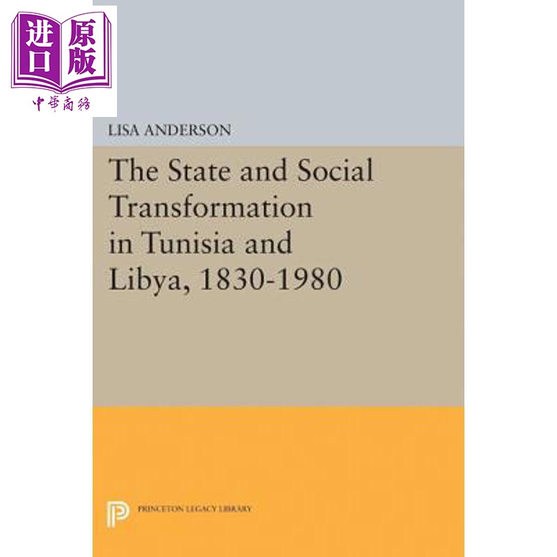 预售 突尼斯和利比亚的国家和社会转型 The State and Social Transformation in Tunisia Libya 1830-1980 Lisa Anderson【中商原