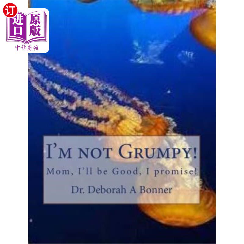 海外直订I'm not Grumpy!: Mom, I'll be good, I promise! 我不是脾气暴躁妈妈，我会很好的，我保证！