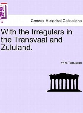 海外直订With the Irregulars in the Transvaal and Zululand. 特兰斯瓦尔和祖鲁兰的非正规军。