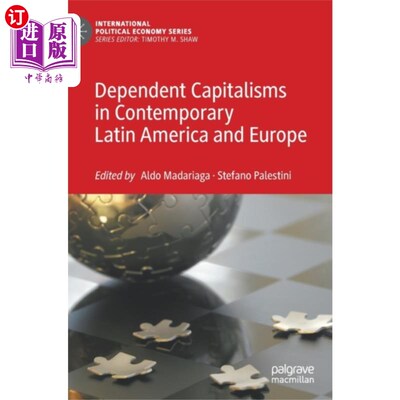 海外直订Dependent Capitalisms in Contemporary Latin Amer... 当代拉丁美洲和欧洲的依附资本主义