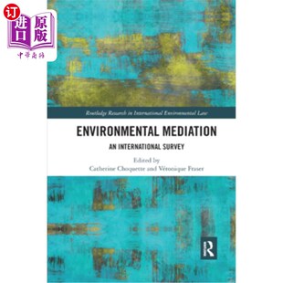 海外直订Environmental Mediation: An International Survey 环境调解:国际调查