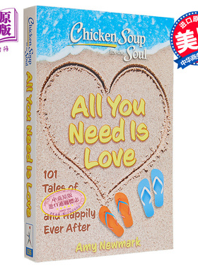 现货 心灵鸡汤 英文原版 Chicken Soup for the Soul All You Need Is Love 101 Tales of Romance Amy Newmark【中商原版】