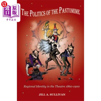 海外直订Politics of the Pantomime 哑剧的政治