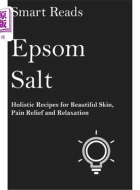 海外直订医药图书Epsom Salt: Holistic Recipes for Beautiful Skin, Pain Relief and Relaxation 爱普生盐：美容、止痛、