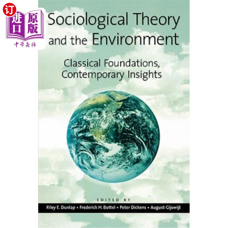 海外直订Sociological Theory and the Environment: Classical Foundations, Contemporary Ins 社会学理论与环境:经典基础
