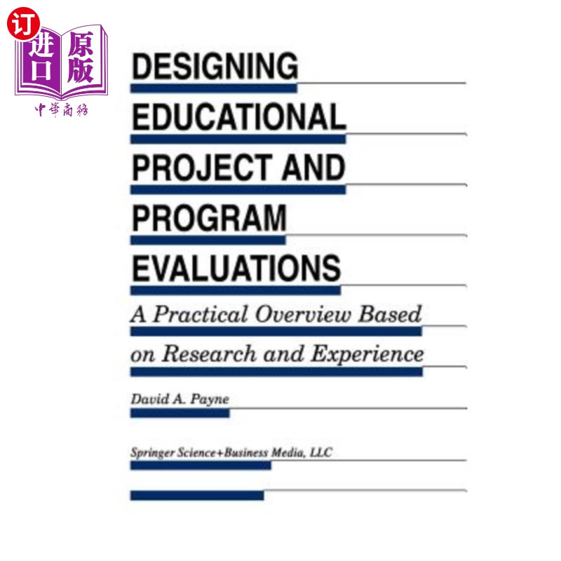 海外直订Designing Educational Project and Program Evaluations: A Practical Overview Base 基于研究和经验的教育项目设