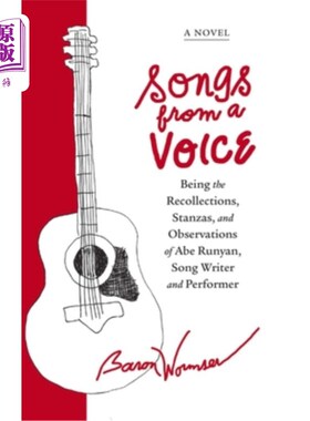 海外直订Songs from a Voice: Being the Recollections, Stanzas and Observations of Abe Run 来自一个声音的歌曲:作为词