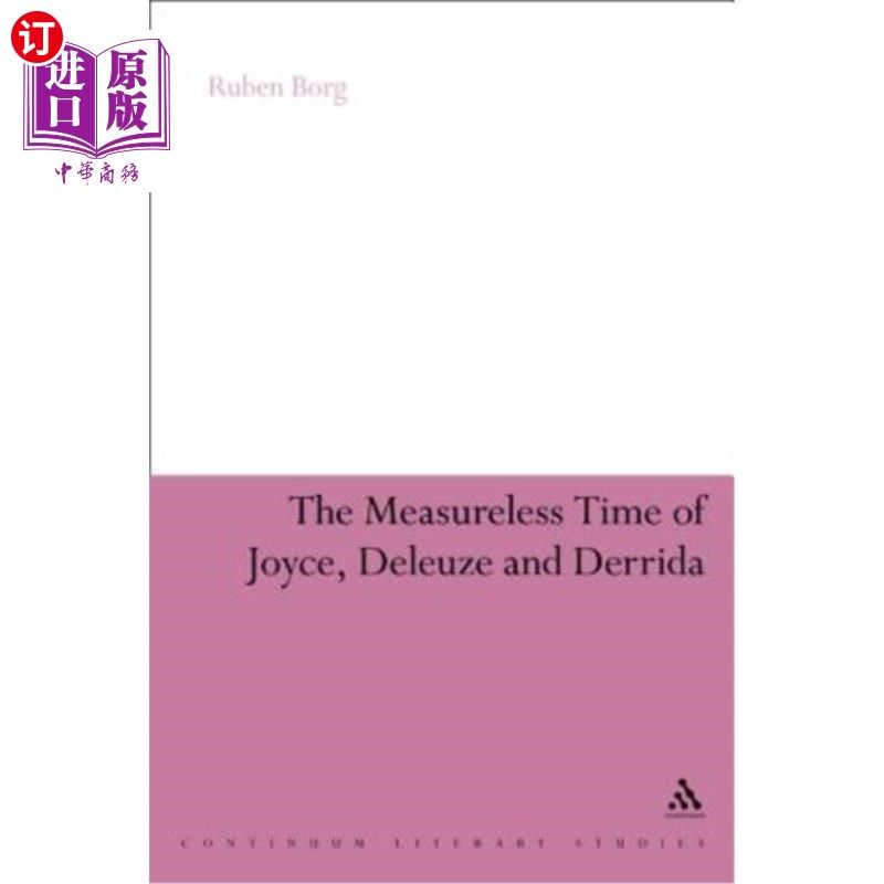 海外直订The Measureless Time of Joyce, Deleuze and Derrida 乔伊斯、德勒兹和德里达的无量时间