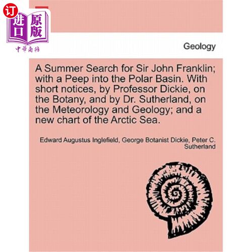海外直订A Summer Search for Sir John Franklin; With a Peep Into the Polar Basin. with Sh 夏天寻找约翰·富兰克林爵士;