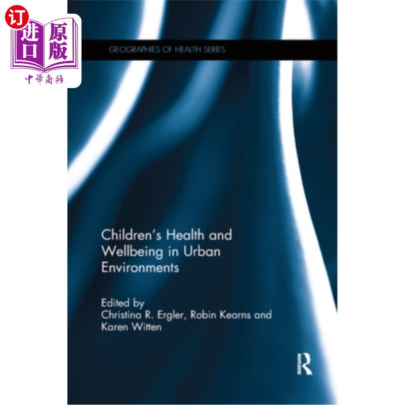 海外直订Children's Health and Wellbeing in Urban Environments 城市环境中的儿童健康与福祉