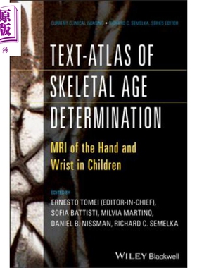 现货 骨龄测定图文 儿童手腕核磁共振成像 Text Atlas Of Skeletal Age Determination Ernesto Tomei 英文原版【中商原版】wiley