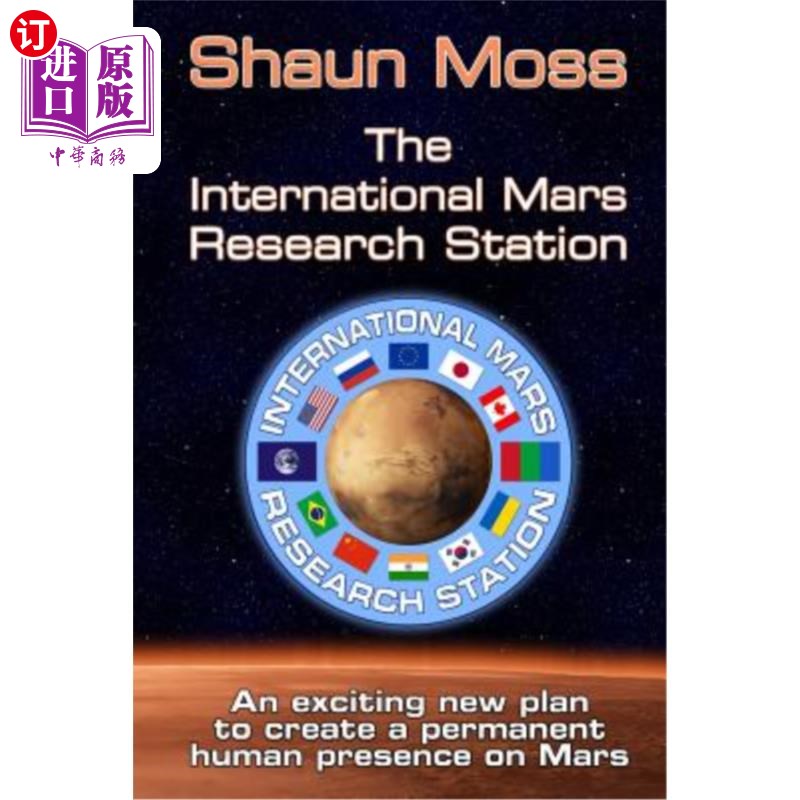 海外直订The International Mars Research Station: An Exciting New Plan to Create a Perman