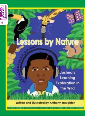 海外直订Lessons by Nature: Joshua's Learning Exploration in the Wild 大自然的教训：约书亚在野外的学习探索