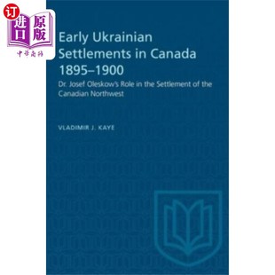 1900 Ukrainian Settlements 海外直订Early 早期乌克兰人在加拿大 1895 Canada 定居点